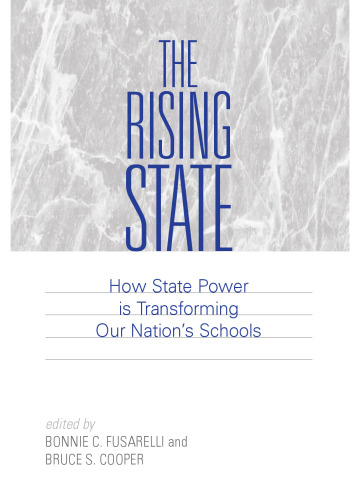 The Rising State: How State Power Is Transforming Our Nation's Schools