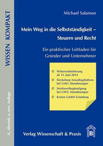 Mein Weg in die Selbstständigkeit – Steuern und Recht: Ein praktischer Leitfaden für Gründer und Unternehmer