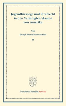 Jugendfürsorge und Strafrecht: in den Vereinigten Staaten von Amerika