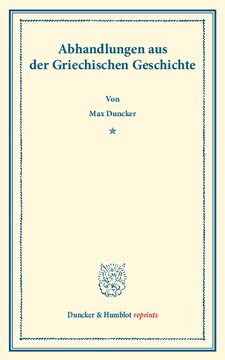 Abhandlungen aus der Griechischen Geschichte: Mit einem Vorwort von A. Kirchhoff