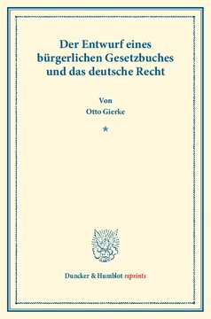 Der Entwurf eines bürgerlichen Gesetzbuchs und das deutsche Recht: Veränderte und vermehrte Ausgabe der in Schmollers Jahrbuch für Gesetzgebung, Verwaltung und Volkswirtschaft erschienenen Abhandlung