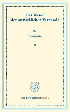 Das Wesen der menschlichen Verbände: Rede, bei Antritt des Rektorats am 15. Oktober 1902 gehalten