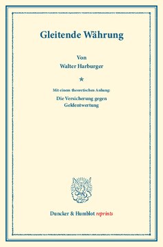 Gleitende Währung: Mit einem theoretischen Anhang: Die Versicherung gegen Geldentwertung