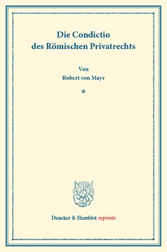 Die Condictio des Römischen Privatrechts
