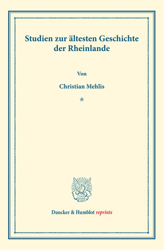 Studien zur ältesten Geschichte der Rheinlande: Erste Abtheilung