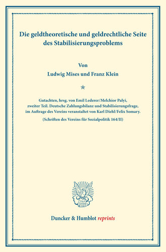 Die geldtheoretische und geldrechtliche Seite des Stabilisierungsproblems: Gutachten, hrsg. von Emil Lederer / Melchior Palyi, zweiter Teil. Deutsche Zahlungsbilanz und Stabilisierungsfrage, im Auftrage des Vereins veranstaltet von Karl Diehl / Felix Somary. (Schriften des Vereins für Sozialpolitik 164/II)