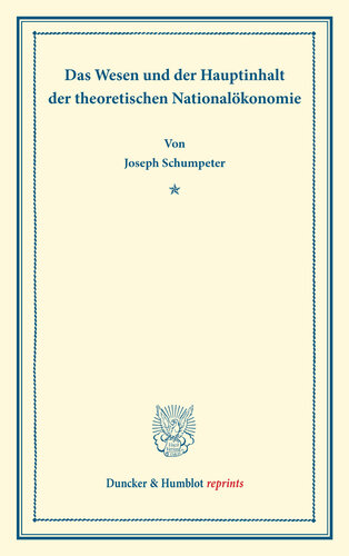 Das Wesen und der Hauptinhalt der theoretischen Nationalökonomie