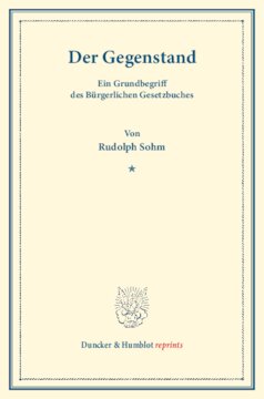 Der Gegenstand: Ein Grundbegriff des Bürgerlichen Gesetzbuches. (Sonderdruck aus: Drei Beiträge zum bürgerlichen Recht. Heinrich Degenkolb zum fünfzigjährigen Doktorjubiläum im Auftrag der Leipziger Juristenfakultät)
