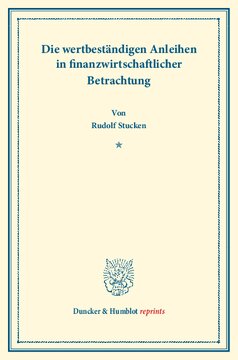 Die wertbeständigen Anleihen in finanzwirtschaftlicher Betrachtung: Dritter Teil, hrsg. von Franz Eulenburg. Deutsche Zahlungsbilanz und Stabilisierungsfrage, im Auftrage des Vereins veranstaltet von Karl Diehl / Felix Somary. (Schriften des Vereins für Sozialpolitik 166/III)