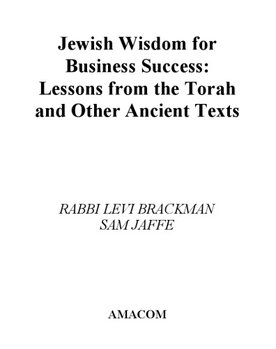 Jewish Wisdom for Business Success: Lessons from the Torah and Other Ancient Texts