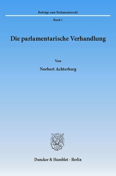 Die parlamentarische Verhandlung