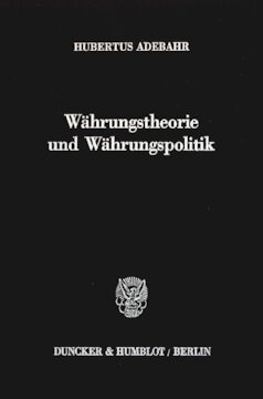 Währungstheorie und Währungspolitik: Einführung in die monetäre Außenwirtschaftslehre. Außenwirtschaft. Band I