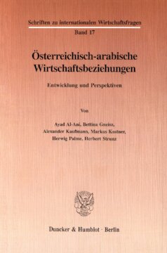 Österreichisch-arabische Wirtschaftsbeziehungen: Entwicklung und Perspektiven
