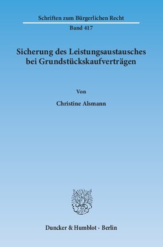 Sicherung des Leistungsaustausches bei Grundstückskaufverträgen
