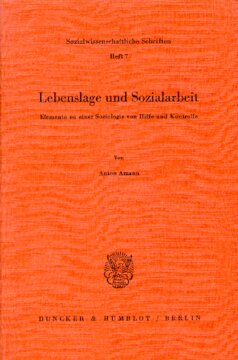 Lebenslage und Sozialarbeit: Elemente zu einer Soziologie von Hilfe und Kontrolle