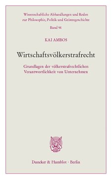 Wirtschaftsvölkerstrafrecht: Grundlagen der völkerstrafrechtlichen Verantwortlichkeit von Unternehmen