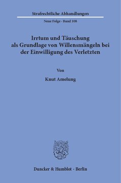 Irrtum und Täuschung als Grundlage von Willensmängeln bei der Einwilligung des Verletzten