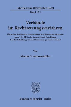 Verbände im Rechtsetzungsverfahren: Kann den Verbänden, insbesondere den Beamtenkoalitionen nach § 94 BBG, ein Anspruch auf Beteiligung bei der Schaffung von Rechtsnormen gewährt werden?