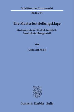 Die Musterfeststellungsklage: Streitgegenstand/Rechtshängigkeit/Musterfeststellungsurteil