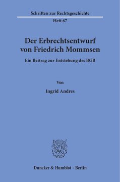 Der Erbrechtsentwurf von Friedrich Mommsen: Ein Beitrag zur Entstehung des BGB