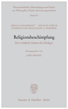 Religionsbeschimpfung: Der rechtliche Schutz des Heiligen. Hrsg. von Josef Isensee