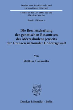 Die Bewirtschaftung der genetischen Ressourcen des Meeresbodens jenseits der Grenzen nationaler Hoheitsgewalt