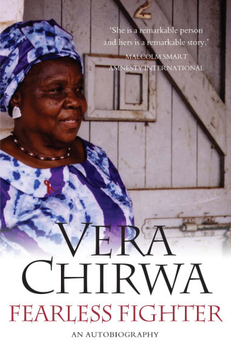 Fearless Fighter: The Life of Vera Chirwa