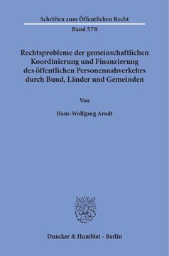 Rechtsprobleme der gemeinschaftlichen Koordinierung und Finanzierung des öffentlichen Personennahverkehrs durch Bund, Länder und Gemeinden