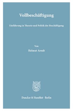 Vollbeschäftigung: Einführung in Theorie und Politik der Beschäftigung