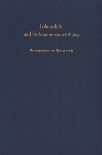 Lohnpolitik und Einkommensverteilung: Verhandlungen auf der Tagung des Vereins für Socialpolitik in Berlin 1968