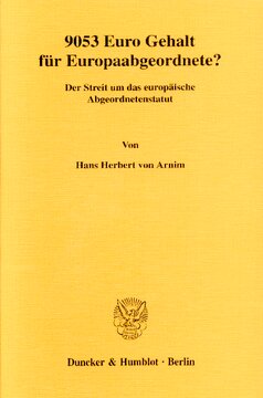9053 Euro Gehalt für Europaabgeordnete?: Der Streit um das europäische Abgeordnetenstatut