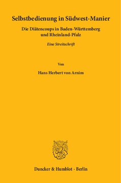Selbstbedienung in Südwest-Manier: Die Diätencoups in Baden-Württemberg und Rheinland-Pfalz. Eine Streitschrift