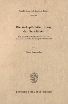Die Wehrpflichtbefreiung der Geistlichen: Nach dem katholischen Kirchenrecht und dem Staatskirchenrecht der Bundesrepublik Deutschland