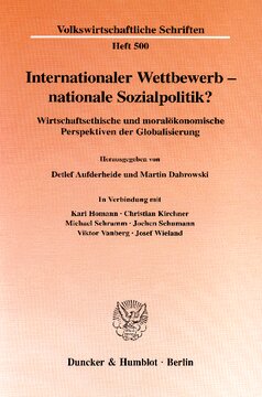 Internationaler Wettbewerb - nationale Sozialpolitik?: Wirtschaftsethische und moralökonomische Perspektiven der Globalisierung