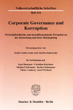 Corporate Governance und Korruption: Wirtschaftsethische und moralökonomische Perspektiven der Bestechung und ihrer Bekämpfung
