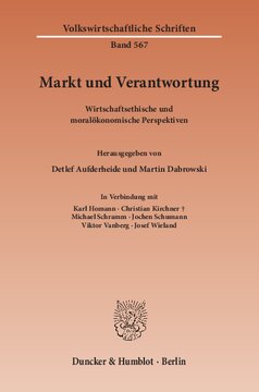 Markt und Verantwortung: Wirtschaftsethische und moralökonomische Perspektiven