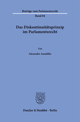 Das Diskontinuitätsprinzip im Parlamentsrecht