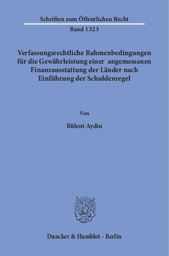 Verfassungsrechtliche Rahmenbedingungen für die Gewährleistung einer angemessenen Finanzausstattung der Länder nach Einführung der Schuldenregel