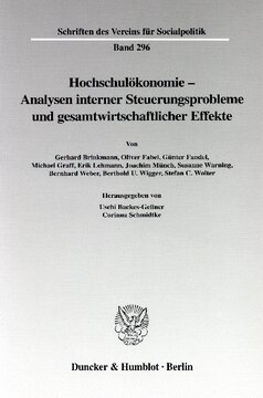 Hochschulökonomie - Analysen interner Steuerungsprobleme und gesamtwirtschaftlicher Effekte