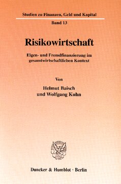 Risikowirtschaft: Eigen- und Fremdfinanzierung im gesamtwirtschaftlichen Kontext