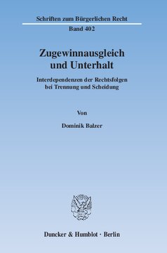 Zugewinnausgleich und Unterhalt: Interdependenzen der Rechtsfolgen bei Trennung und Scheidung