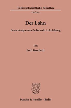 Der Lohn: Betrachtungen zum Problem der Lohnbildung