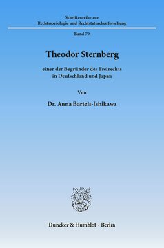 Theodor Sternberg –: einer der Begründer des Freirechts in Deutschland und Japan