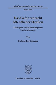 Das Gefahrenrecht öffentlicher Straßen: Zulässigkeit verkehrsberuhigender Straßeneinbauten