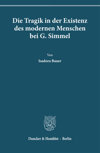 Die Tragik in der Existenz des modernen Menschen bei G. Simmel