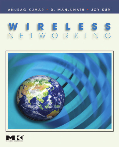 Wireless Networking (The Morgan Kaufmann Series in Networking)