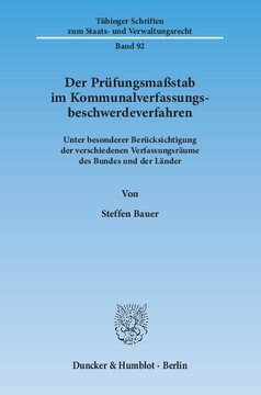 Der Prüfungsmaßstab im Kommunalverfassungsbeschwerdeverfahren: Unter besonderer Berücksichtigung der verschiedenen Verfassungsräume des Bundes und der Länder