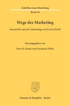 Wege des Marketing: Festschrift zum 60. Geburtstag von Erwin Dichtl