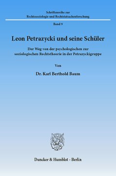 Leon Petrazycki und seine Schüler: Der Weg von der psychologischen zur soziologischen Rechtstheorie in der Petrazyckigruppe