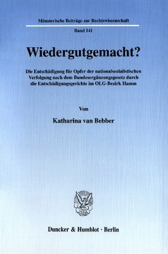 Wiedergutgemacht?: Die Entschädigung für Opfer der nationalsozialistischen Verfolgung nach dem Bundesergänzungsgesetz durch die Entschädigungsgerichte im OLG-Bezirk Hamm